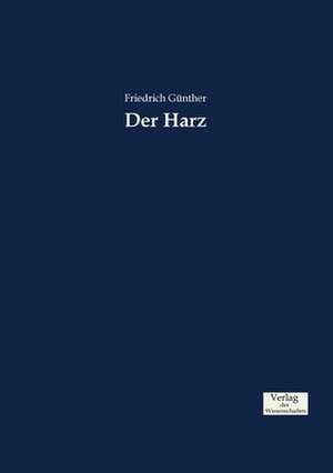 Der Harz de Friedrich Günther