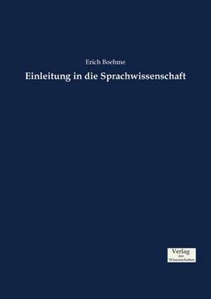 Einleitung in die Sprachwissenschaft de Erich Boehme