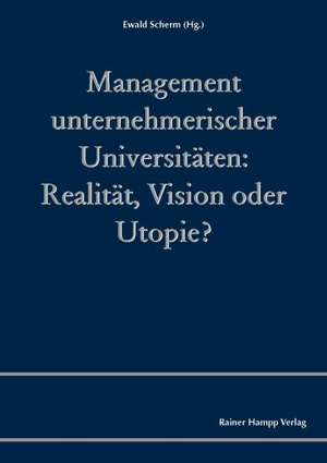 Management unternehmerischer Universitäten de Ewald Scherm