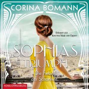 Die Farben der Schönheit - Sophias Triumph (Sophia 3) de Corina Bomann