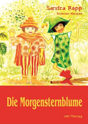 Die Morgensternblume de Sandra Rapp