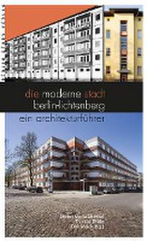 Die moderne Stadt Berlin-Lichtenberg de Steffen Maria Striezel