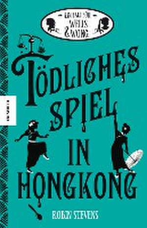 Tödliches Spiel in Hongkong de Robin Stevens