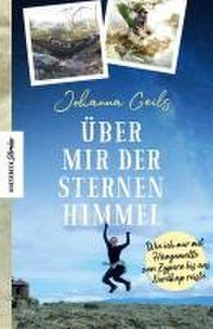 Über mir der Sternenhimmel de Johanna Geils