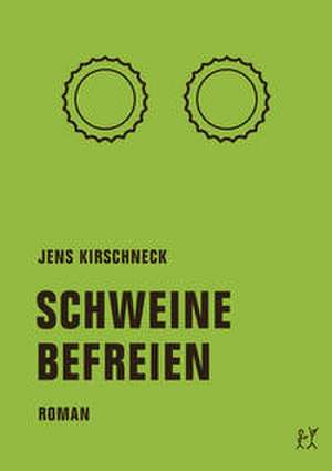 Schweine befreien de Jens Kirschneck