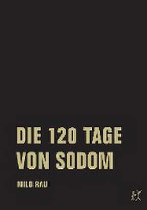 DIE 120 TAGE VON SODOM / FIVE EASY PIECES de Milo Rau