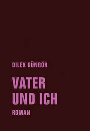 Vater und ich de Dilek Güngör
