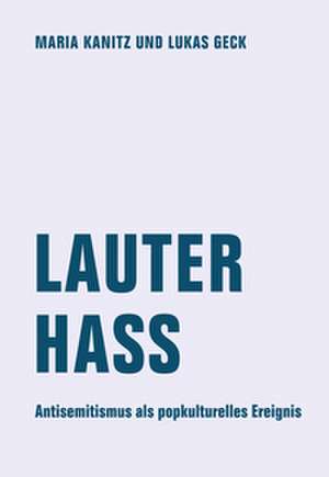 Lauter Hass de Lukas Geck