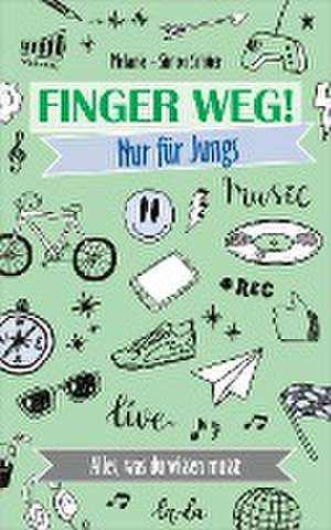 Finger weg! Nur für Jungs de Melanie Schüer