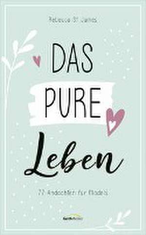 Das pure Leben de Rebecca St James