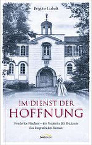 Im Dienst der Hoffnung de Brigitte Liebelt