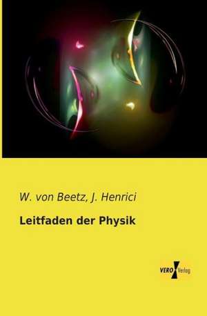 Leitfaden der Physik de W. von Beetz