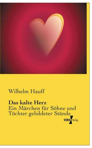 Das kalte Herz de Wilhelm Hauff