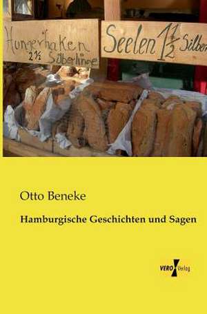 Hamburgische Geschichten und Sagen de Otto Beneke