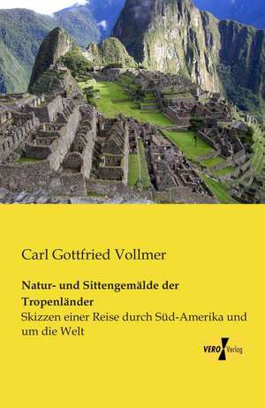 Natur- und Sittengemälde der Tropenländer de Carl Gottfried Vollmer