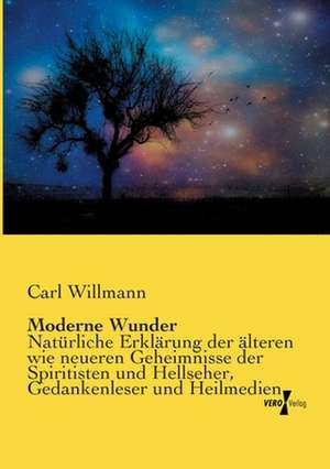 Moderne Wunder de Carl Willmann