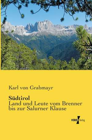 Südtirol de Karl Von Grabmayr