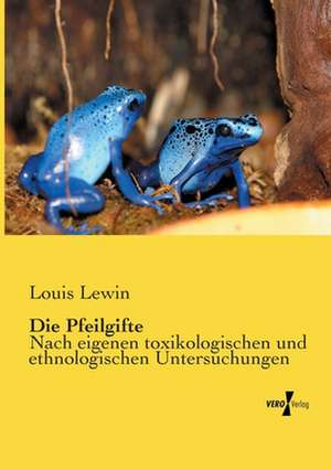 Die Pfeilgifte de Louis Lewin