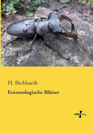 Entomologische Blätter de H. Bickhardt