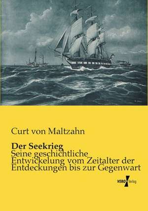 Der Seekrieg de Curt Von Maltzahn