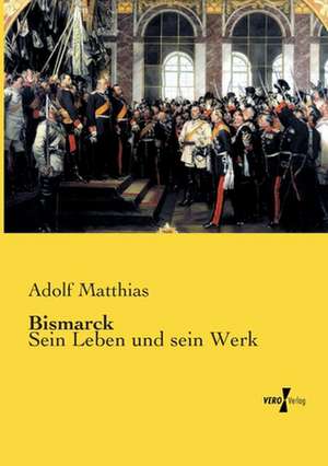 Bismarck de Adolf Matthias