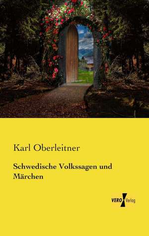 Schwedische Volkssagen und Märchen de Karl Oberleitner