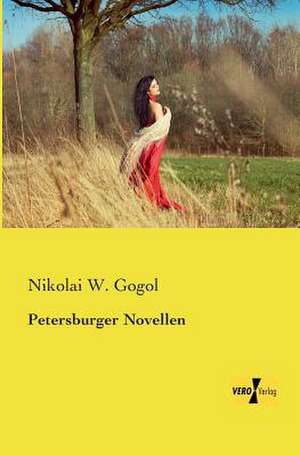 Petersburger Novellen de Nikolai W. Gogol