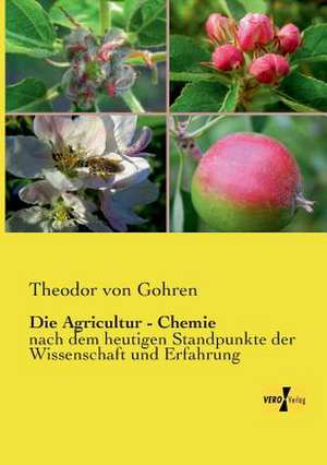 Die Agricultur - Chemie de Theodor Von Gohren