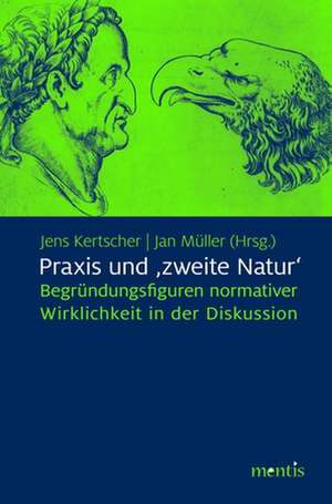 Praxis und "zweite Natur" de Jens Kertscher