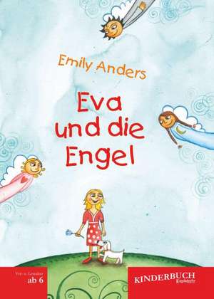 Eva und die Engel de Emily Anders