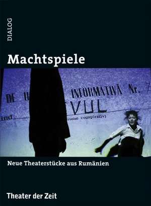 Machtspiele de Gianina Carbunariu