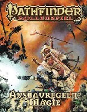 Pathfinder Ausbauregeln: Magie Taschenbuch de Jason Bulmahn