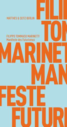 Manifeste des Futurismus de Filippo Tommaso Marinetti