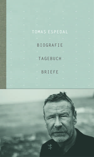 Biografie, Tagebuch, Briefe de Tomas Espedal