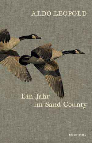 Ein Jahr im Sand County de Aldo Leopold