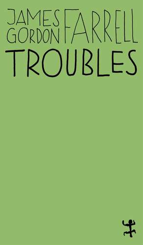 Troubles de James Gordon Farrell