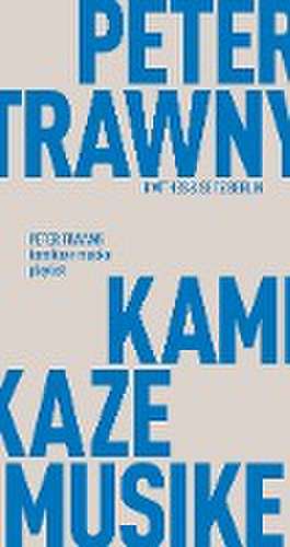 kamikaze musike de Peter Trawny