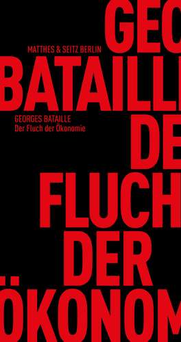 Der Fluch der Ökonomie de Georges Bataille