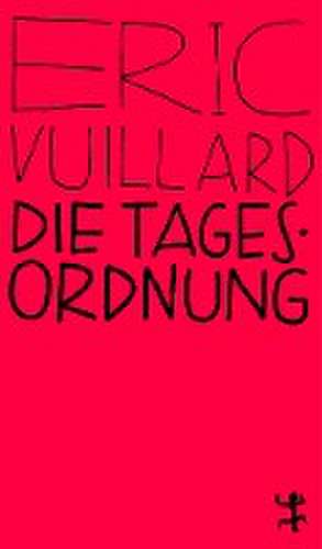 Die Tagesordnung de Éric Vuillard