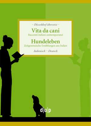 Vita da Cani. Hundeleben de Sieglinde Borvitz