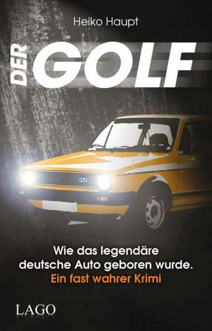 Der Golf de Heiko Haupt