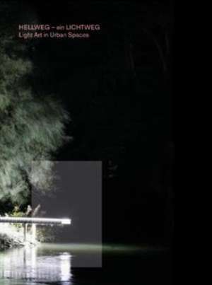 HELLWEG - ein LICHTWEG de Matthias K. Wagner