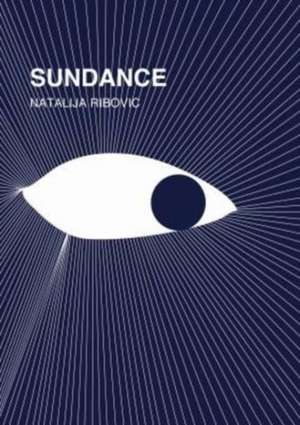 Sundance de Natalija Ribovic