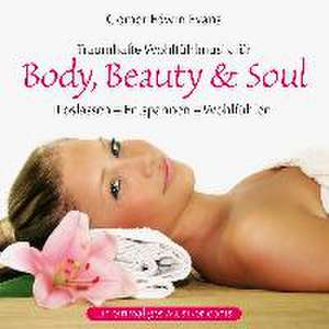 Body, Beauty & Soul de Gomer Edwin Evans