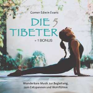 Die 5 Tibeter (+ 1 Bonus) de Gomer Edwin Evans