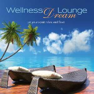 Wellness Dream Lounge de Various