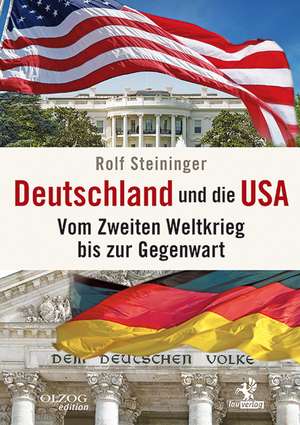 Deutschland und die USA de Rolf Steininger