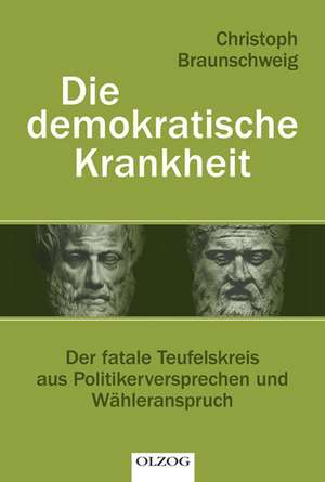 Die demokratische Krankheit de Christoph Braunschweig