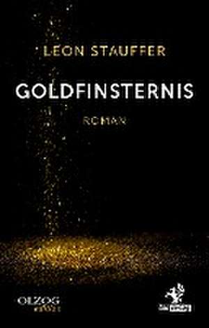 Goldfinsternis de Leon Stauffer