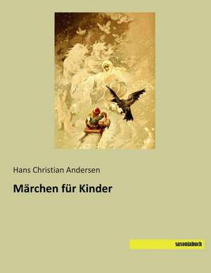 Märchen für Kinder de Hans Christian Andersen